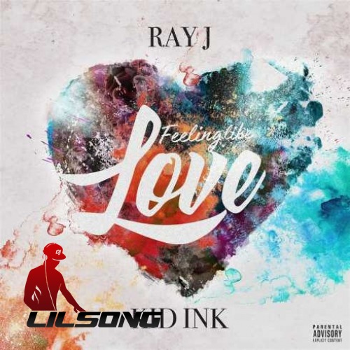 Ray J Ft. Kid Ink - Feeling Like Love